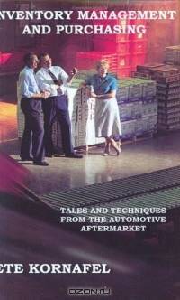 Inventory Management And Purchasing: Tales And Techniques From The Automotive Aftermarket