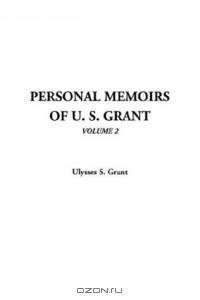 Personal Memoirs of U. S. Grant