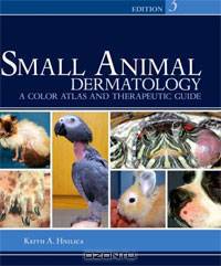Small Animal Dermatology: A Color Atlas and Therapeutic Guide