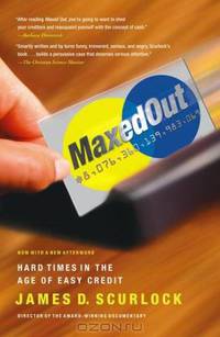 Maxed Out: Hard Times in the Age of Easy Credit