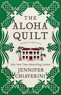 The Aloha Quilt: An Elm Creek Quilts Novel
