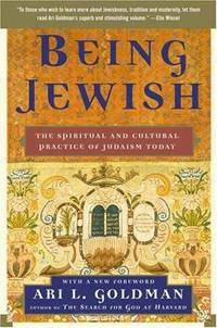 Being Jewish: The Spiritual and Cultural Practice of Judaism Today