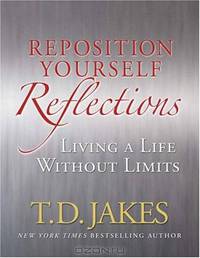 Reposition Yourself Reflections: Living a Life Without Limits