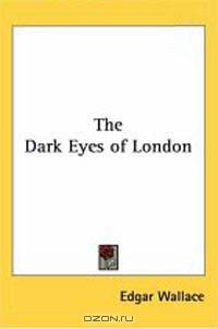 The Dark Eyes of London