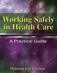 Working Safely in Health Care: A Practical Guide