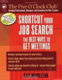 Shortcut Your Job Search : The Best Ways to Get Meetings