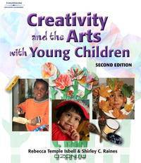 Creativity and the Arts With Young Children