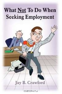 What Not To Do When Seeking Employment