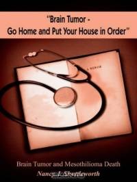 Brain Tumor - Go Home And Put Your House In Order: Brain Tumor And Mesothilioma Death