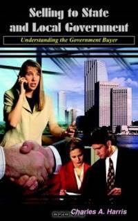 Selling To State And Local Government: Understanding The Government Buyer