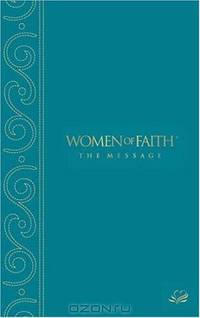 The Women of Faith Message Bible
