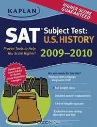 Kaplan SAT Subject Test: U.S. History 2009-2010 Edition (Kaplan Sat Subject Tests Us History)