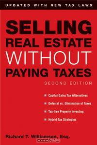 Selling Real Estate Without Paying Taxes: Capital Gains Tax Alternatives, Deferral vs. Elimination of Taxes, Tax-Free Property Investing, Hybrid Tax Strategies ... (Selling Real Es