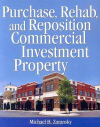 Purchase, Rehab, and Reposition Commercial Investment Property