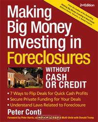 Making Big Money Investing In Foreclosures Without Cash or Credit, 2nd Ed.