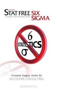 Stat Free Six Sigma: Focusing on Intent for Quick Results
