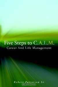 Five Steps to C.A.L.M.