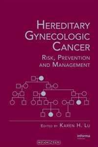 Hereditary Gynecologic Cancer: Risk, Prevention and Management