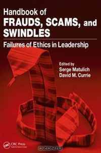 Handbook of Frauds, Scams, and Swindles: Failures of Ethics in Leadership