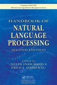 Handbook of Natural Language Processing, Second Edition (Chapman & Hall/Crc Machine Learning & Pattern Recognition)