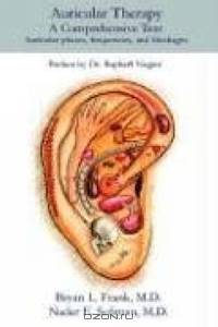 Auricular Therapy: A Comprehensive Text: Auricular Phases, Frequencies, And Blockages