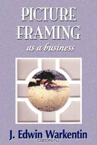Picture Framing as a Business