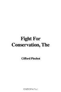 The Fight for Conservation