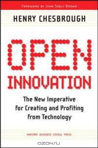 Open Innovation: The New Imperative for Creating And Profiting from Technology