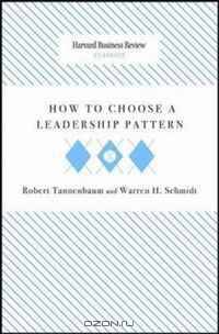 How to Choose a Leadership Pattern (Harvard Business Review Classics)