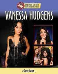 Vanessa Hudgens (Sharing the American Dream: Overcoming Adversity)