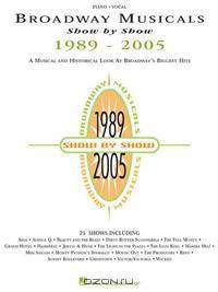 Broadway Musicals Show by Show, 1989-2005