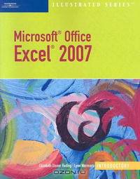 Microsoft Office Excel 2007 Illustrated Introductory (Illustrated (Thompson Learning))
