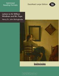 Letters to Sir William Windham and Mr. Pope