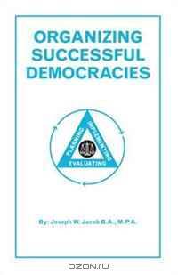 Organizing Successful Democracies