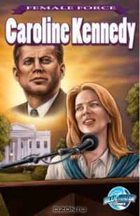 Female Force: Caroline Kennedy