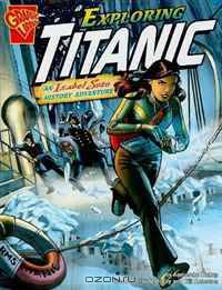 Exploring Titanic: An Isabel Soto History Adventure (Graphic Library)