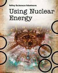Using Nuclear Energy