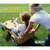 Pushes (How Things Move)