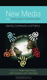 New Media and Intercultural Communication (Critical Intercultural Communication Studies)