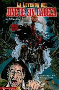 La Leyenda del Jinete sin Cabeza / The Legend of Sleepy Hollow (Classic Fiction) (Spanish Edition)