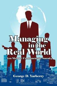 Managing in the Real World: You Must be Fundamentally Sound
