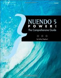 Nuendo 5 Power!: The Comprehensive Guide