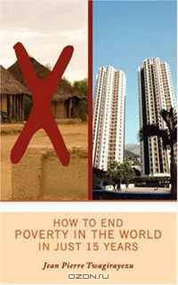How to End Poverty in the World in Just 15 Years