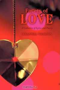 Facets of Love: A Collection of Lyrics and Poetry
