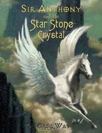 Sir Anthony and the Star Stone Crystal