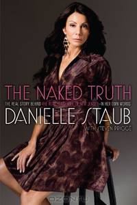 The Naked Truth: The Real Story Behind the Real Housewife of New Jersey--In Her Own Words