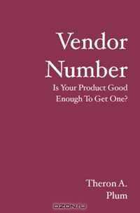 Vendor Number: Is Your Product Good Enough To Get One?