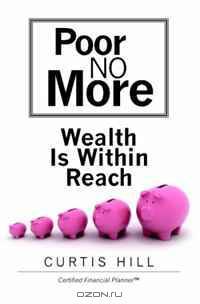 Poor No More: Wealth Is Within Reach
