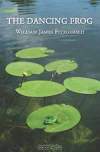 The Dancing Frog: Short Stories & 7 Love Poems