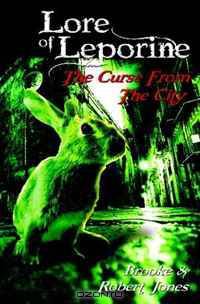 Lore Of Leporine: The Curse From The City